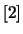 $[2]$