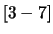 $[3-7]$