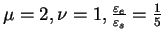 $\mu=2, \nu=1,{\varepsilon_e \over \varepsilon_s}={1 \over 5}$